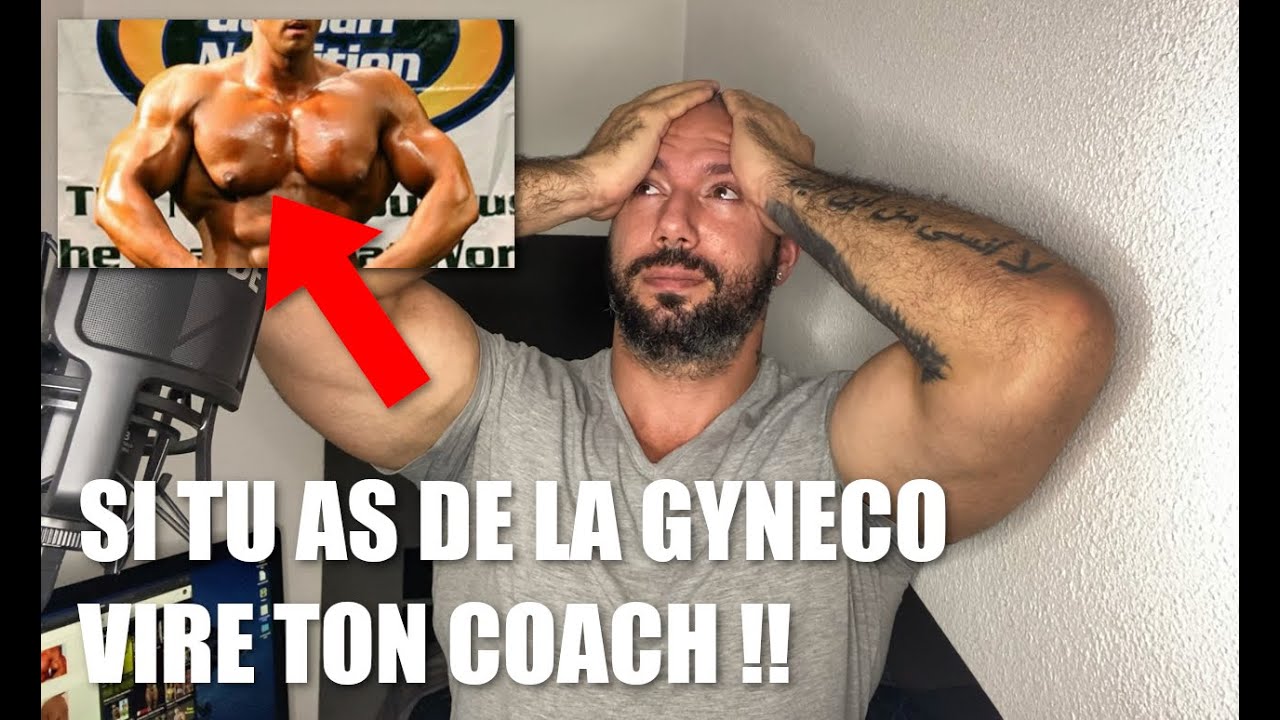Vire ton Coach si tu as de la Gynécomastie !!