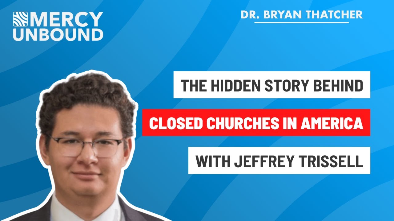 The Legal Battle That Reopened the Churches with Jeffrey Trissell