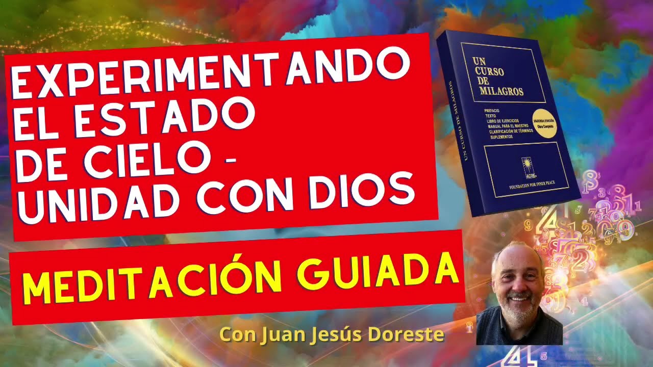 MEDITACI&Oacute;N GUIADA para experimentar LA UNI&Oacute;N CON DIOS, tu centro m&aacute;s profundo.