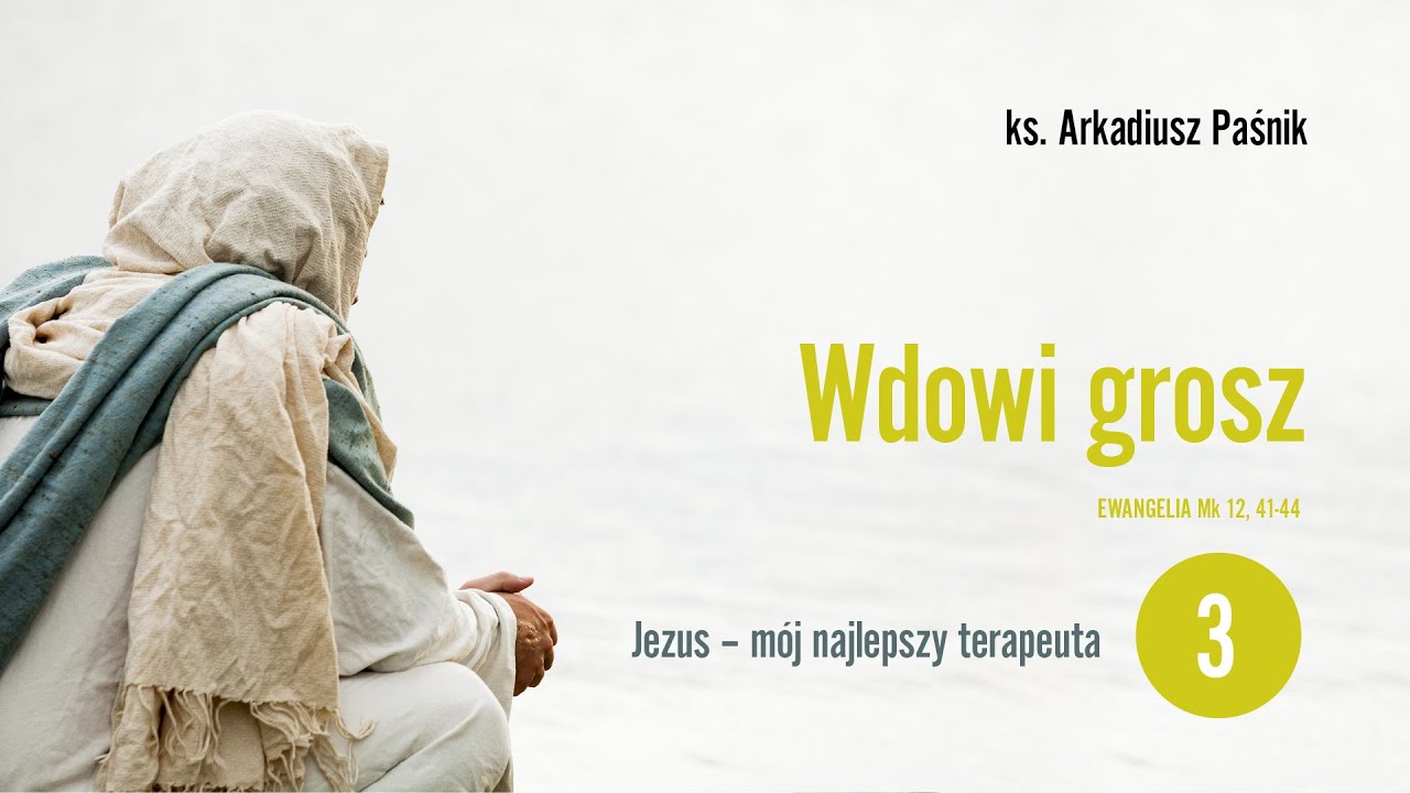 Wdowi grosz | Jezus – mój najlepszy terapeuta