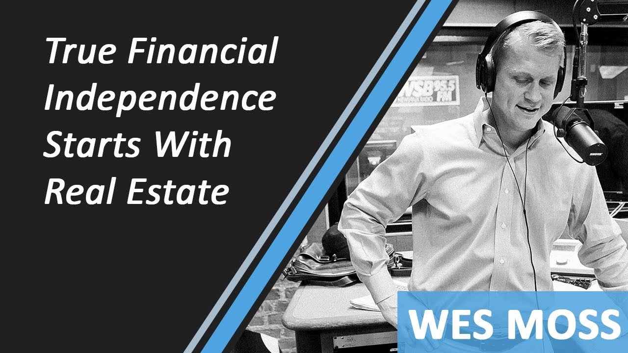 True Financial Independence Starts With Real Estate