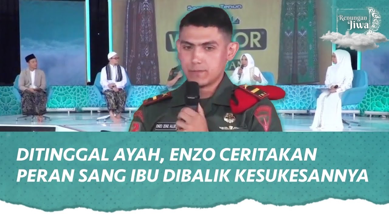 Tanpa Sosok Ayah, Enzo Zenz Allie Ungkap Peran Besar Ibunya Dalam Hidupnya | Renungan Jiwa