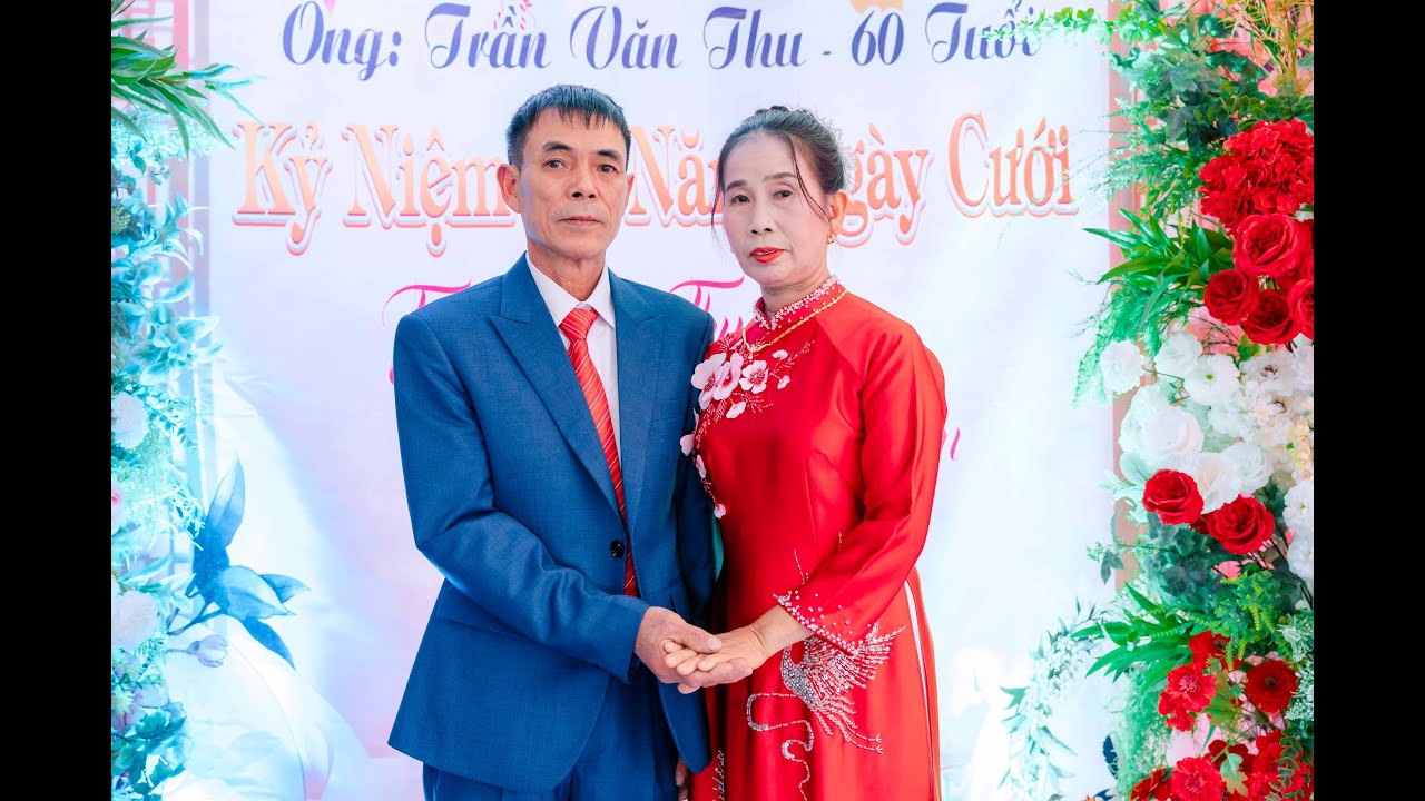 KỶ NIỆM 40 NĂM NGÀY CƯỚI ÔNG TRẦN VĂN THU BÀ HOÀNG THỊ NĂM 2025