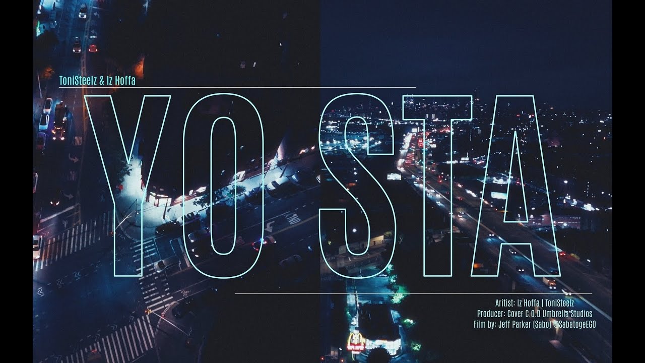 Iz Hoffa Toni Steelz   Yo Sta