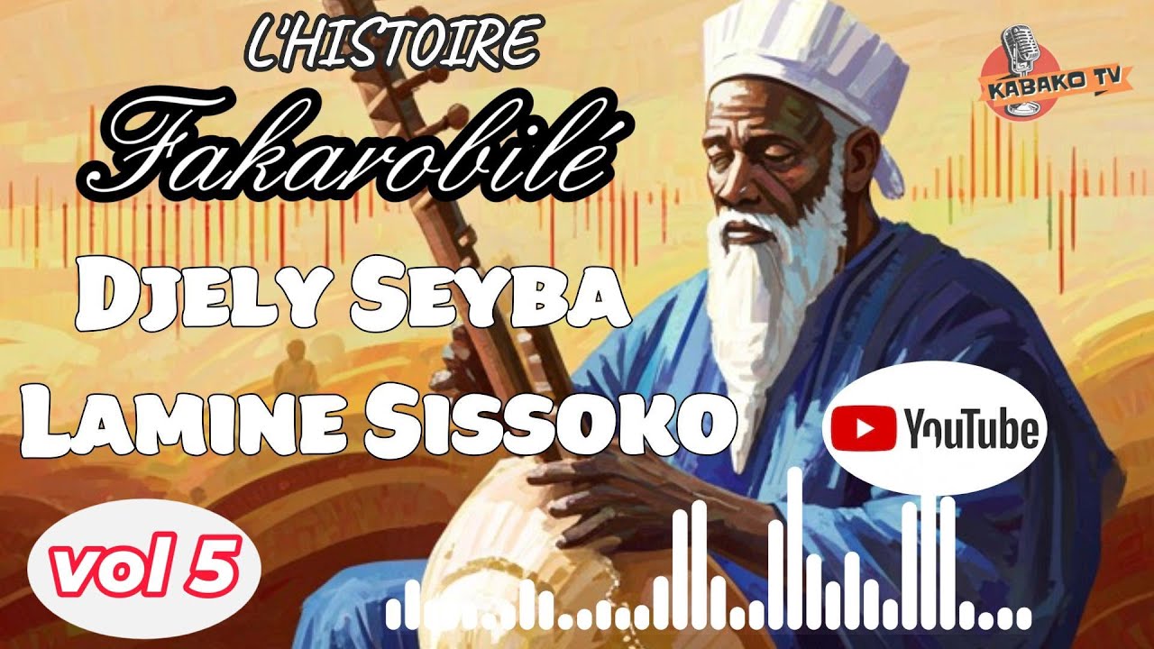 Djely Seyba Lamine Sissoko (Fakorobilé) (vol 5)