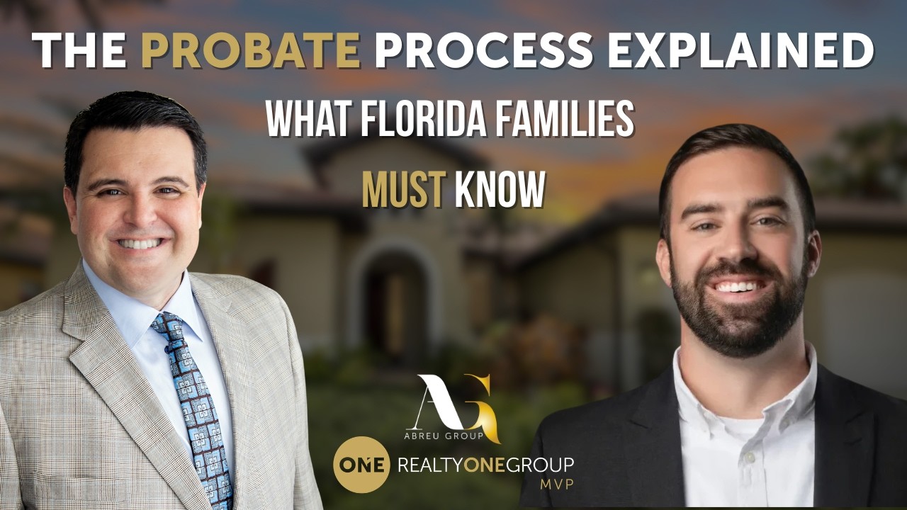 Florida Probate: Why You Need an Attorney & a Realtor