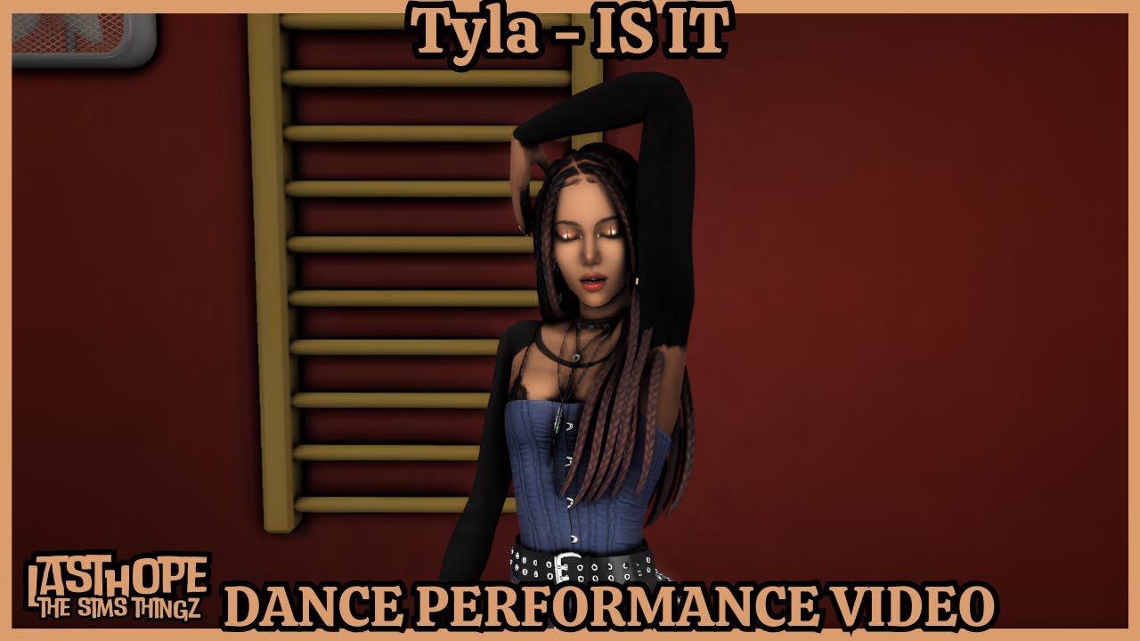 Tyla -  IS IT | The Sims 4 | Dance Performance Video