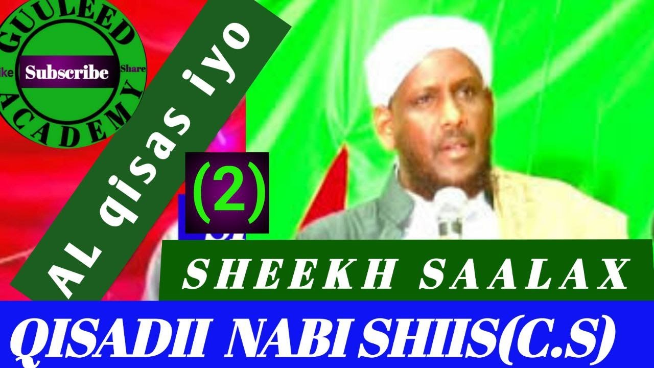 Qisadii Nabi shiis , sheekh saalax( qisas al anbiyaa qeybt 2)