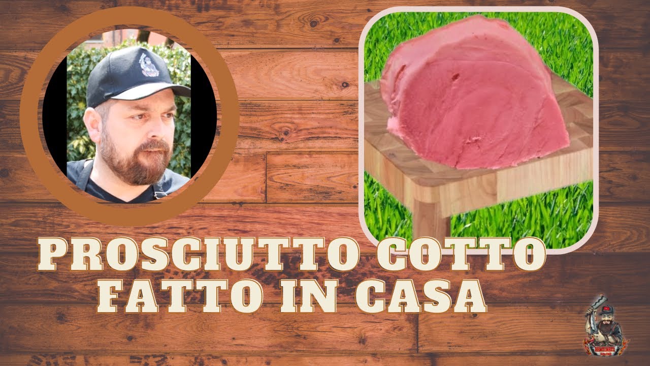 Come fare il Prosciutto Cotto in casa