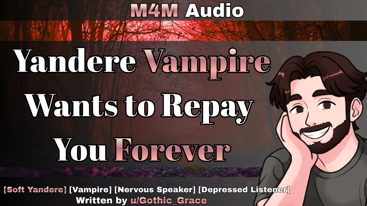 [M4M] Yandere Vampire Wants to Repay You Forever [Soft Yandere] [Vampire] [Depressed Listener]