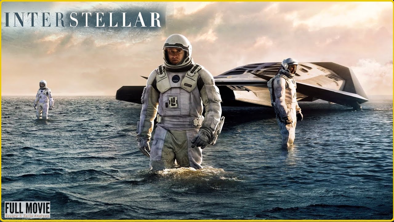 Interstellar (2014) Full Movie Review And Facts Analysis, Matthew McConaughey, Christopher Nolan