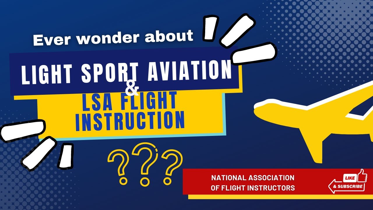 What is Light Sport Aviation and LSA Flight Instruction?