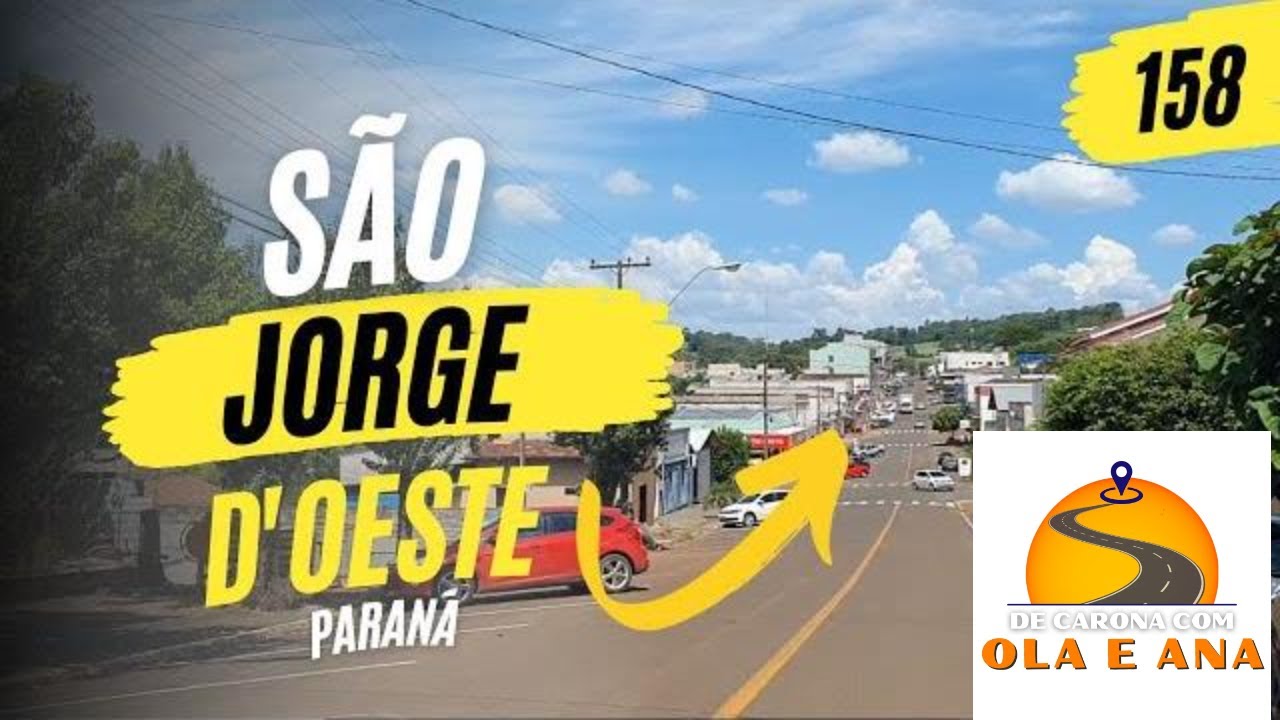 158 🌎 SÃO JORGE D'OESTE PR Conhecendo a cidade de São Jorge D'Oeste no Paraná?