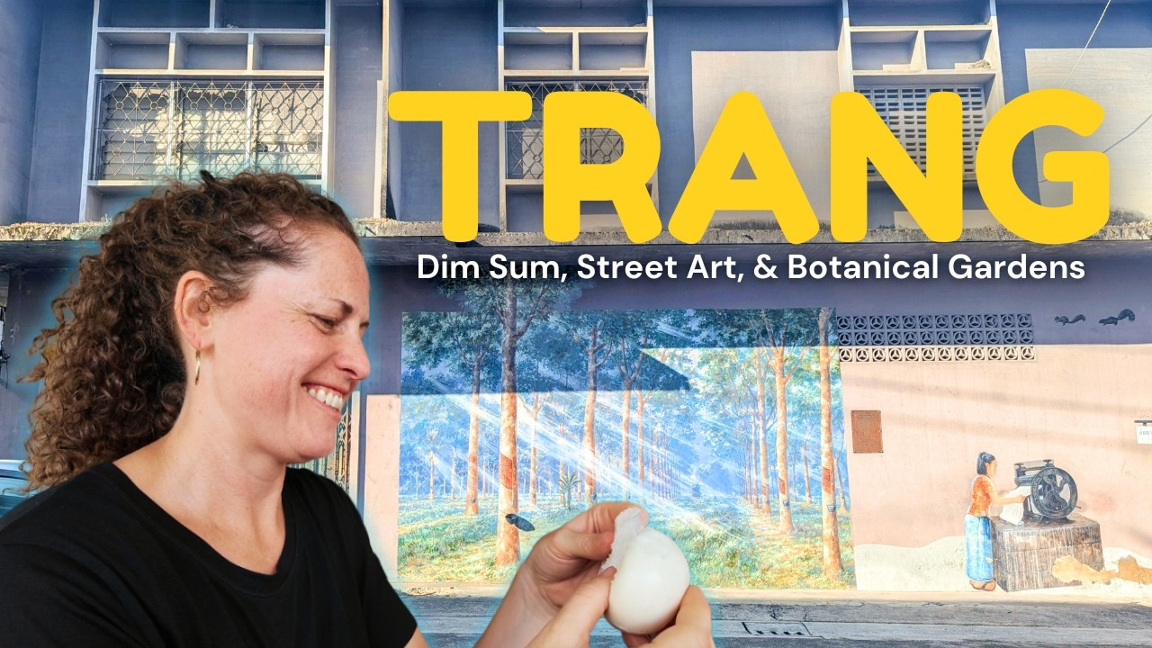 Trang Thailand 🇹🇭 | Dim Sum, Street Art, & Botanical Gardens