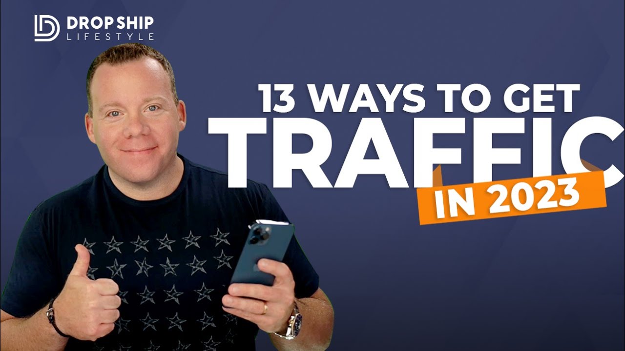 How To Get Traffic To Your Dropshipping Store In 2023 📈