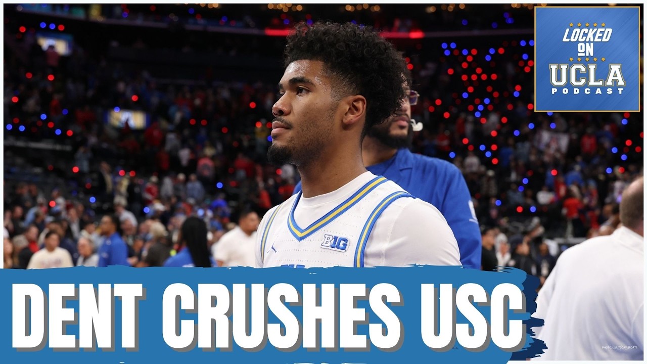 REACTION: Donovan Dent & UCLA DESTROY USC in Rivalry Beatdown – March Madness Ready?