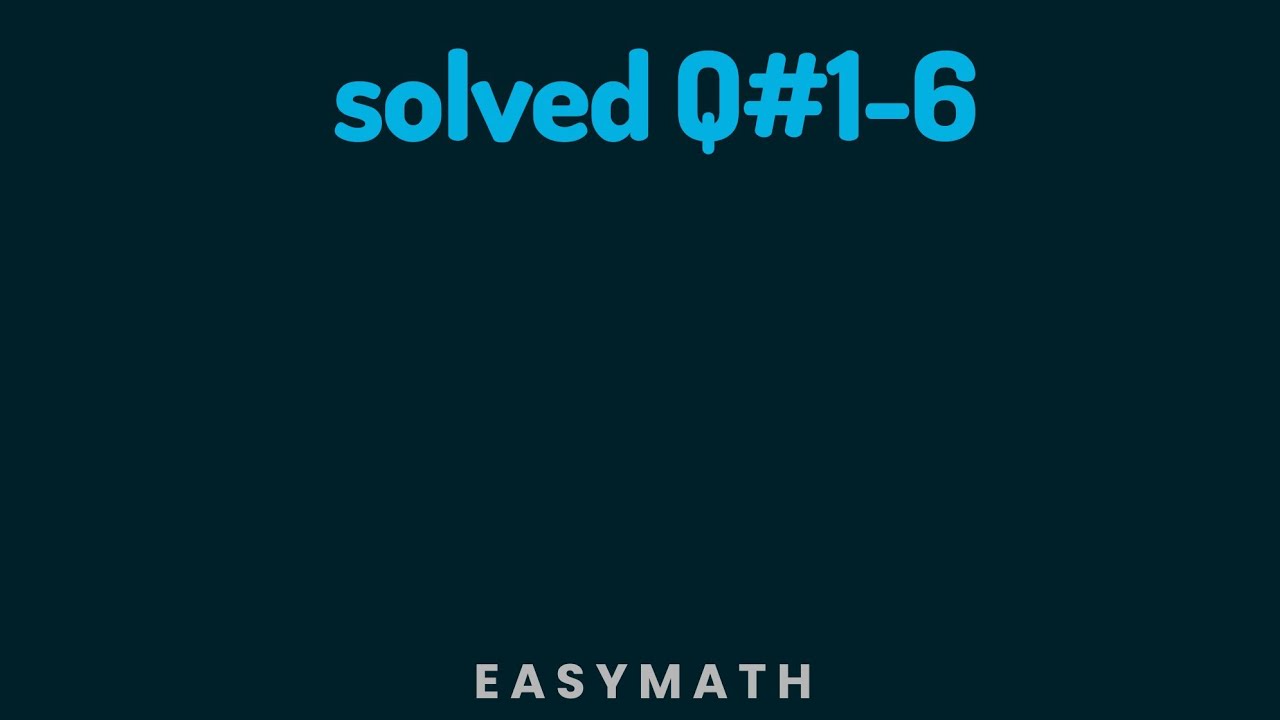 Ex# 7.1 Math 12 solved Q#1-6