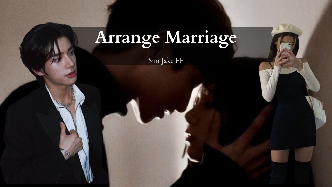 |Requested| Arrange marriage  with him ||Jake FF|| |One Shot|  |Enhypen|