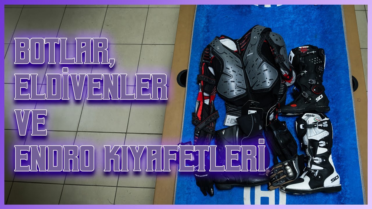Bölüm 4 - Botlar, Eldivenler ve Enduro Kıyafetleri | Motosiklet Ekipmanları | Sezer Saykal