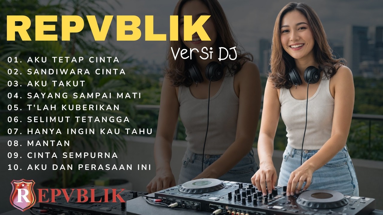 DJ REPVBLIK FULL ALBUM 2026 💥 JEDAG JEDUG VIRAL TIKTOK! (Aku Tetap Cinta, Sandiwara Cinta)