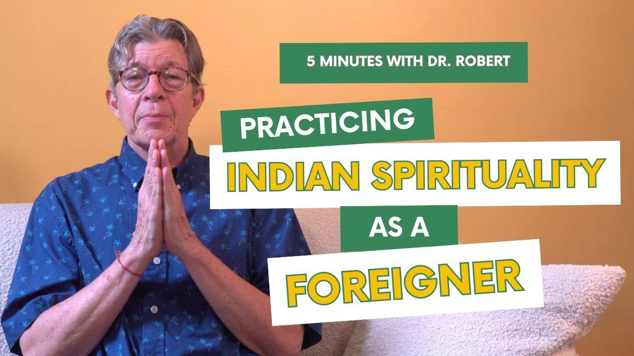 Practicing Indian Spirituality as a Foreigner