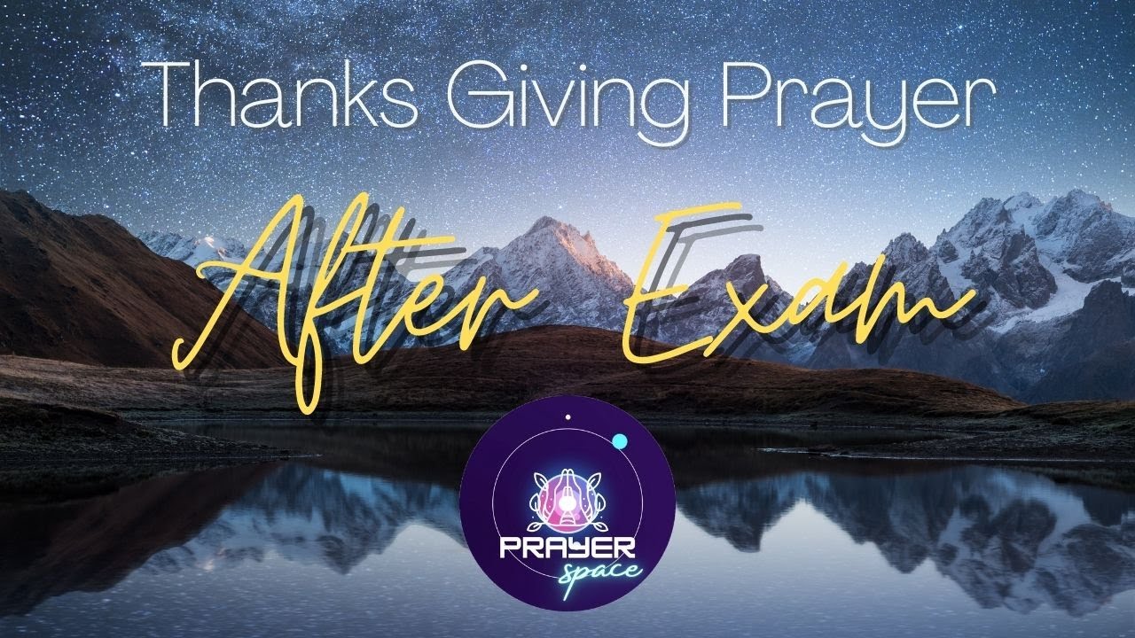 Short and Powerful Prayer To Thank God For A Successful Exam