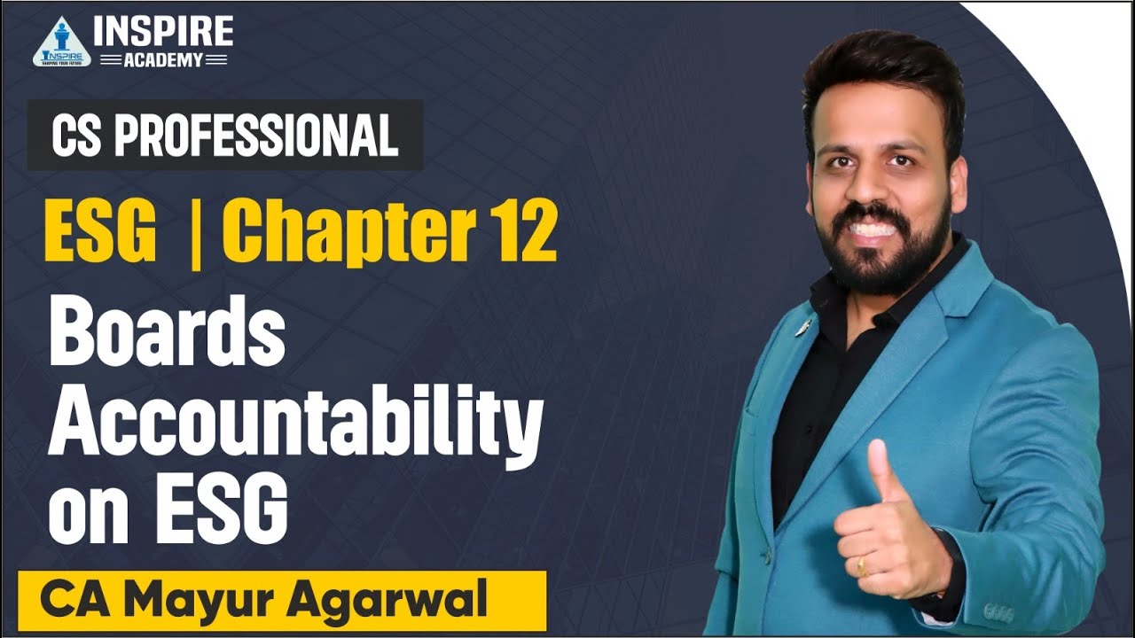 CS Professional | ESG | CH-12 | Board Accountability on ESG | BY CA Mayur Agarwal