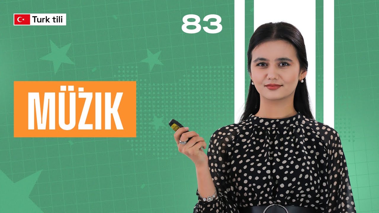 M&uuml;zik | 83-dars | Turk tilidan so'zlashuv darslari