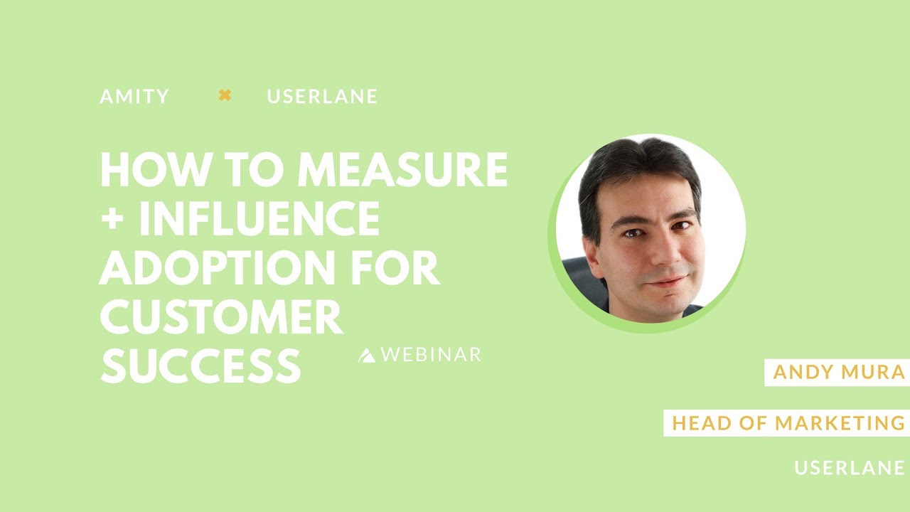 How to Measure + Influence Product Adoption for Customer Success