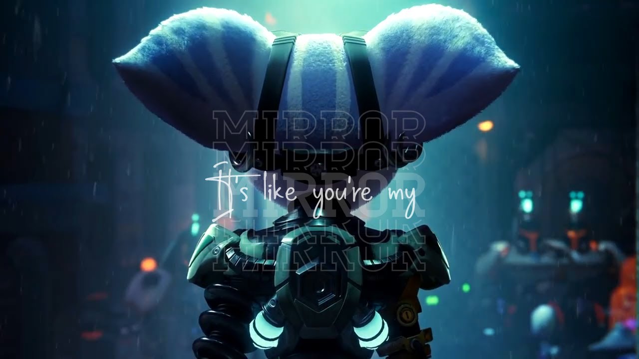 Mirrors - Ratchet and Clank AMV