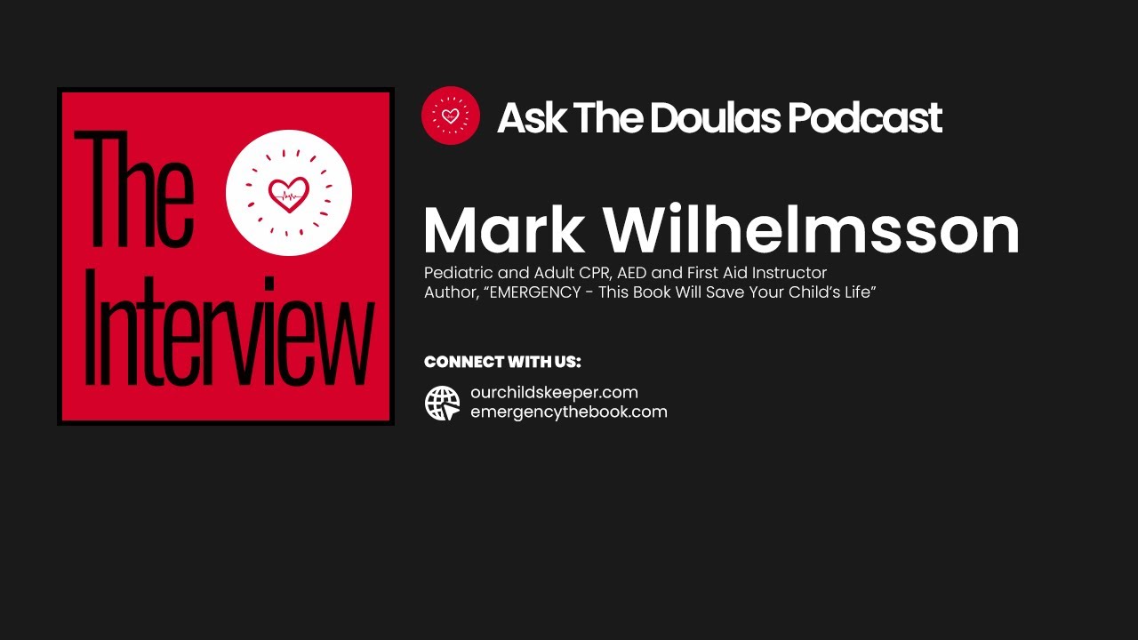 Ask the Doulas Podcast: Saving Your Child's Life