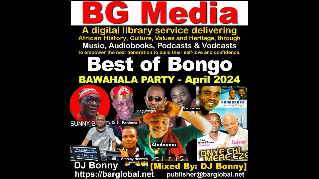 Best of Bongo [Nigeria] - By DJ Bonny [BAWAHALA PARTY SERIES] - April 2024