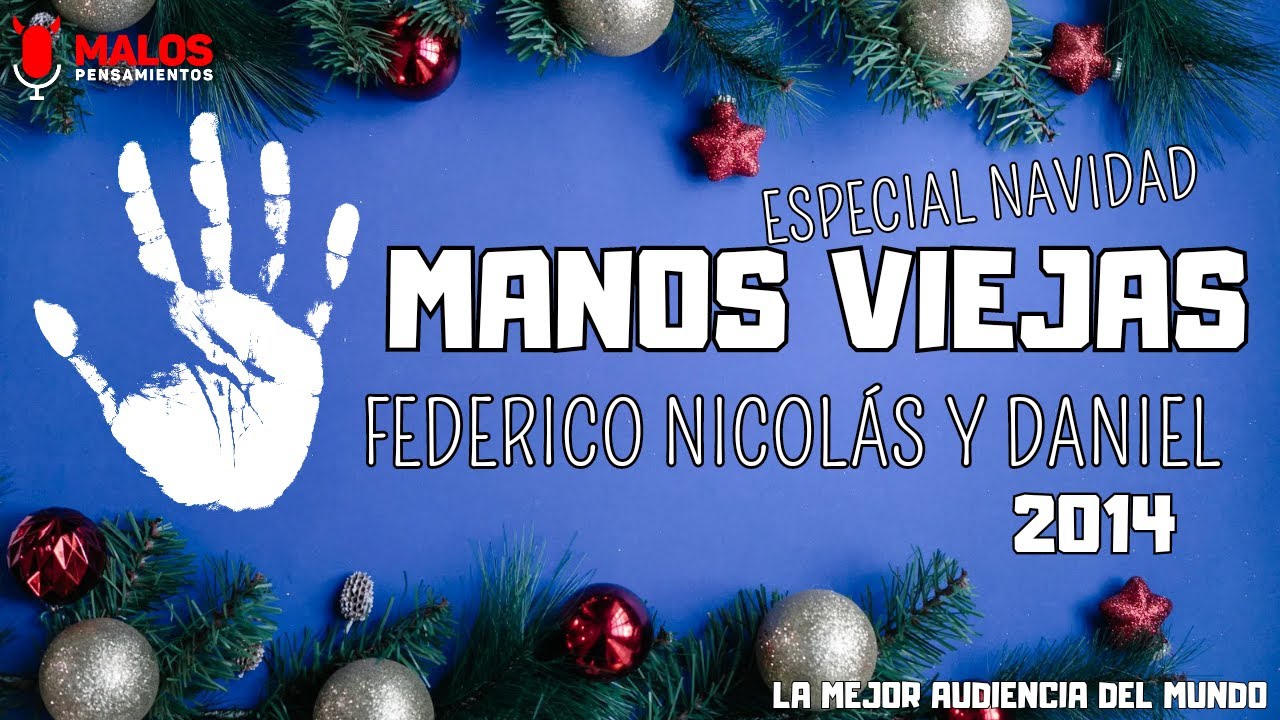 Manos Viejas Malos Pensamientos 2014 Federico Nicolás y Daniel