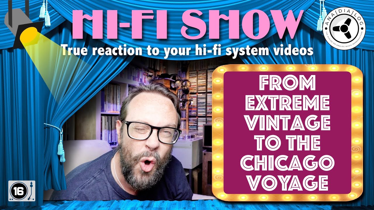 Hi-Fi Show: From extreme vintage to the Chicago Voyage
