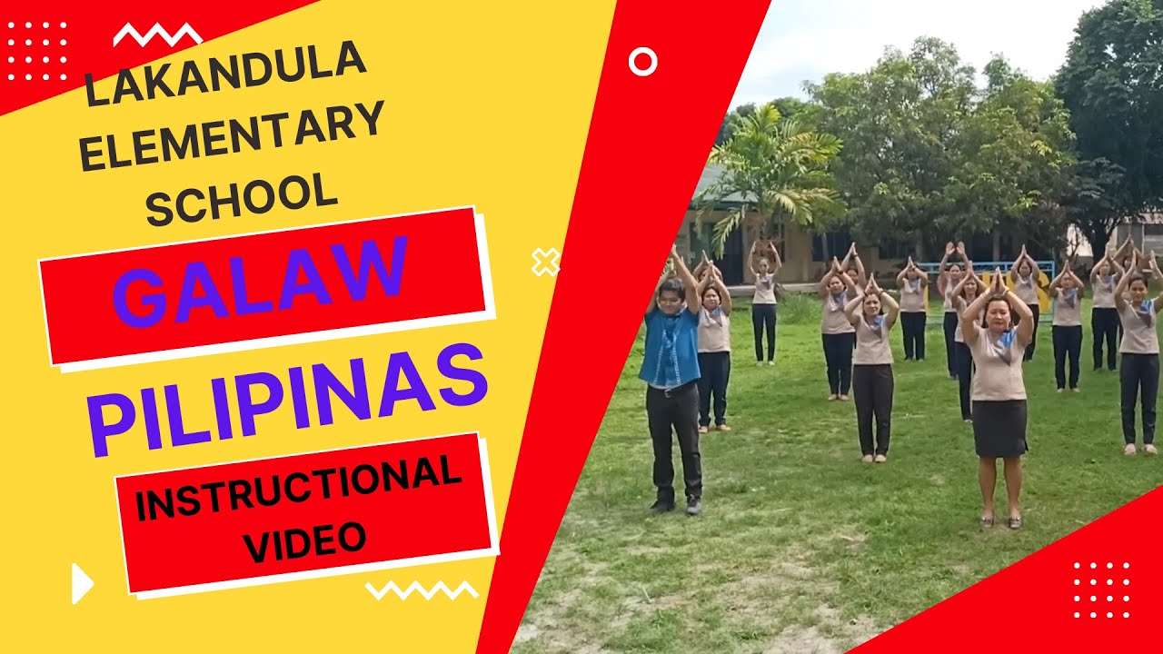 GALAW PILIPINAS - LAKANDULA ELEMENTARY SCHOOL INSTRUCTIONAL VIDEO