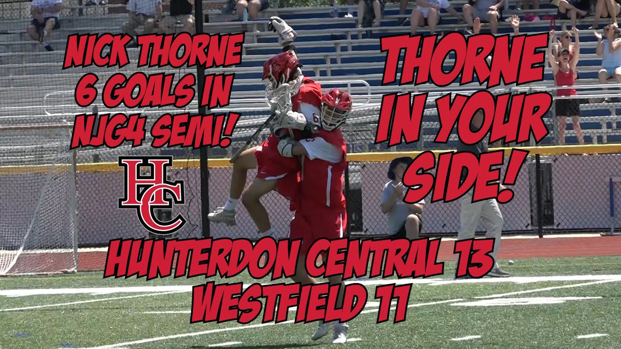 Hunterdon Central 13 Westfield 11 | NJG4 Semifinal Boys Lacrosse Highlights | Nick Thorne 6 Goals!