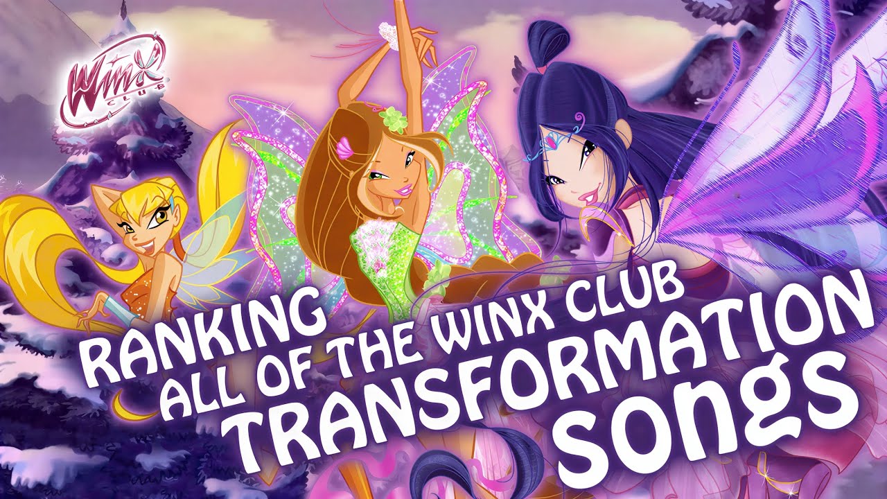 Ranking All Of The Winx Club Transformation Songs