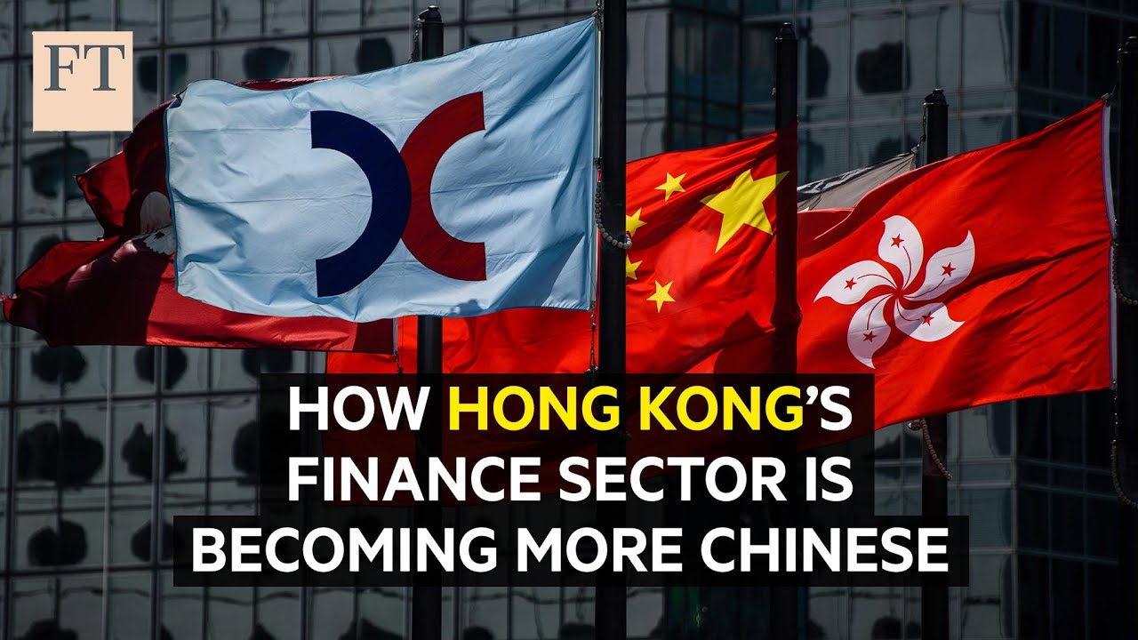 How Hong Kong's finance sector is becoming more Chinese | FT
