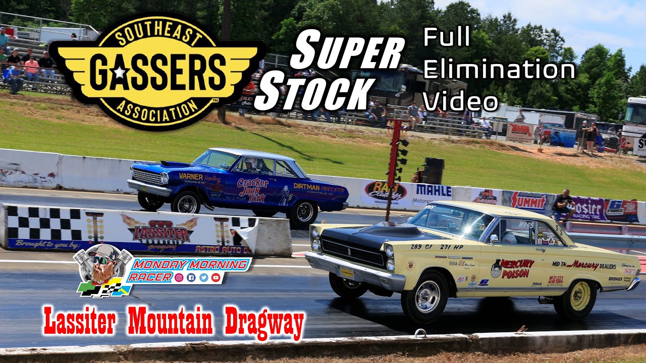 Southeast Gassers Association Super Stock Eliminations SEGA | Lassiter Mountain Dragway | 2022
