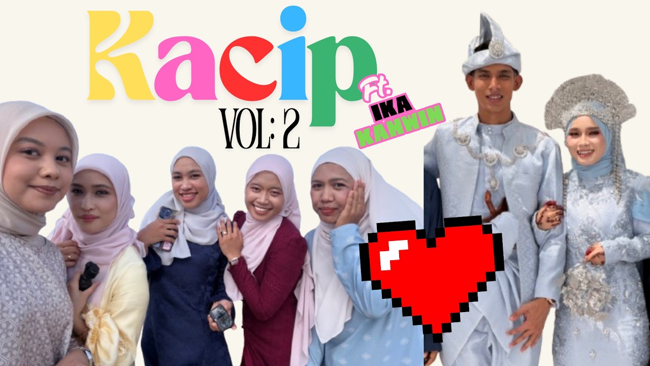 VOL:2 (PART 1) PERJUMPAAN KACIP (FT. IKA KHAWIN)