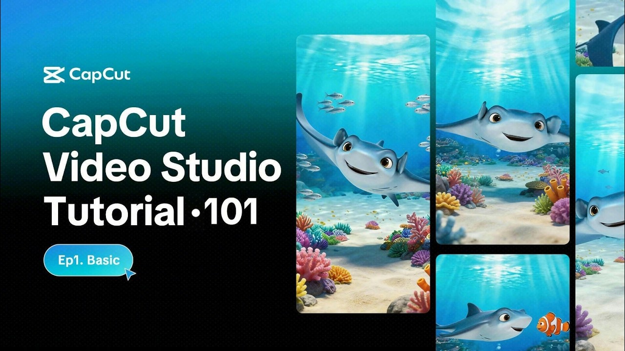 Эпизод 1. Учебное пособие по CapCut Video Studio &middot; 101 (с Dreamina Seedance 2.0)