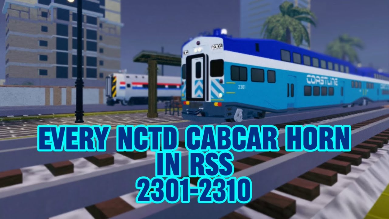 Every Coaster Cabcar Horn In RSS (2301-2310).