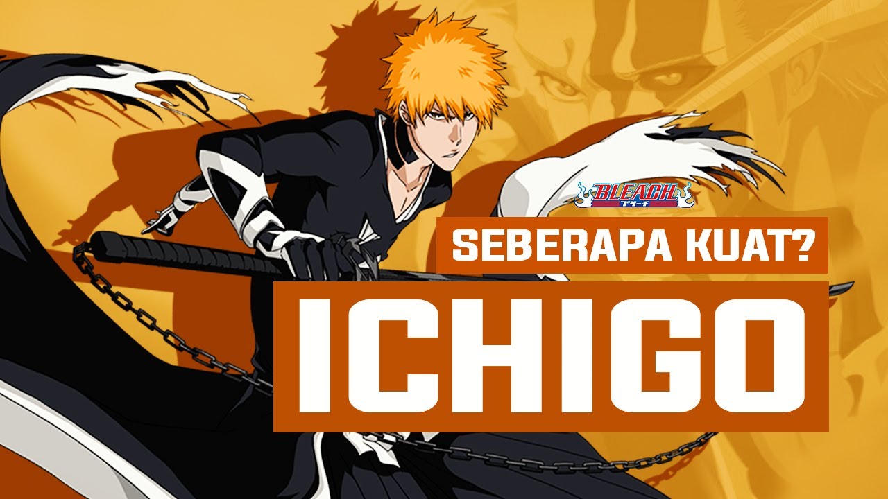 ANALISIS KARAKTER KUROSAKI ICHIGO | Bleach
