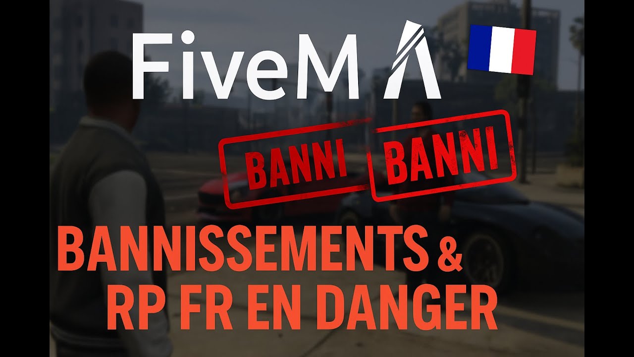 FiveM : la v&eacute;rit&eacute; sur les bannissements et la fin du RP FR ?