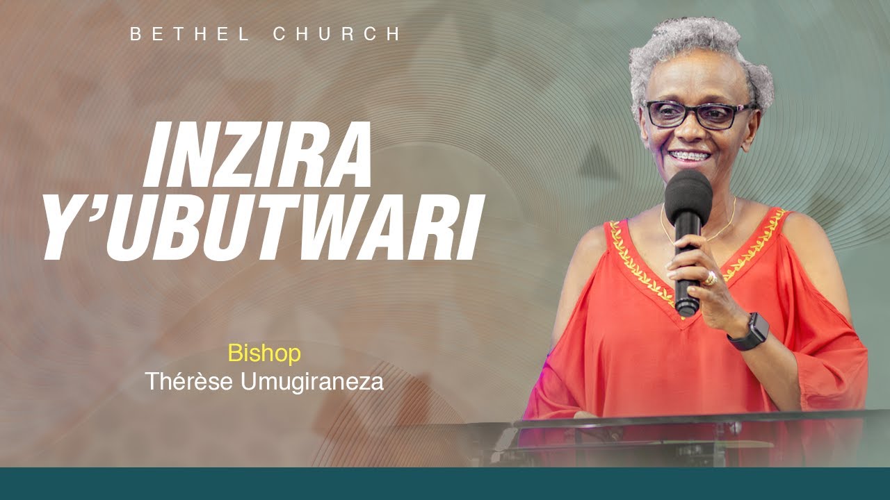 INZIRA Y'UBUTWARI || Bishop Thérèse UMUGIRANEZA