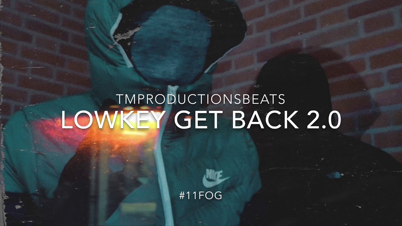 #DUTCHDRILL [11FOG] LOWKEY  - GET BACK 2.0 @lowkeyosix [Prod. TMproductions]