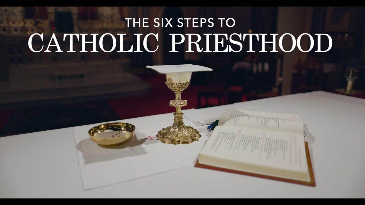 The 6 Steps to Catholic Priesthood