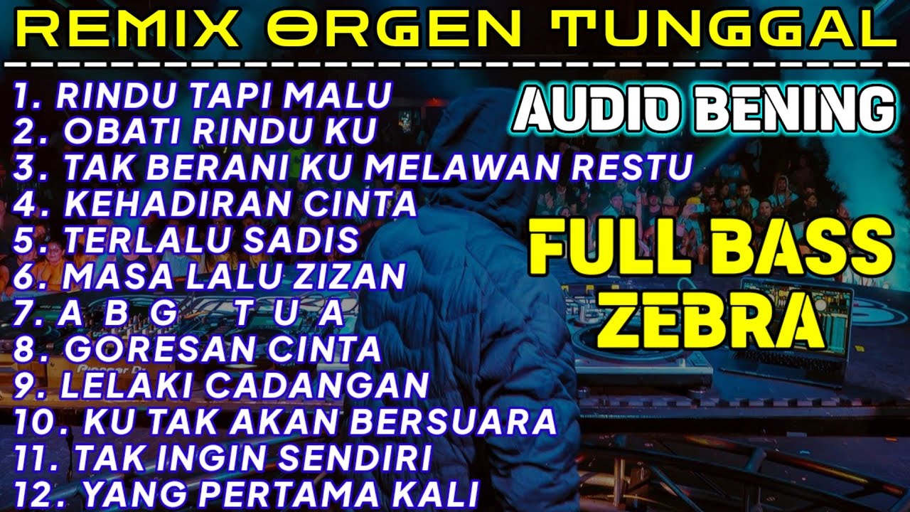 REMIX ORGEN TUNGGAL FULL ALBUM COVER CHANDRA ORGEN FULL BASS -  RINDU TAPI MALU OBATI RINDU KU