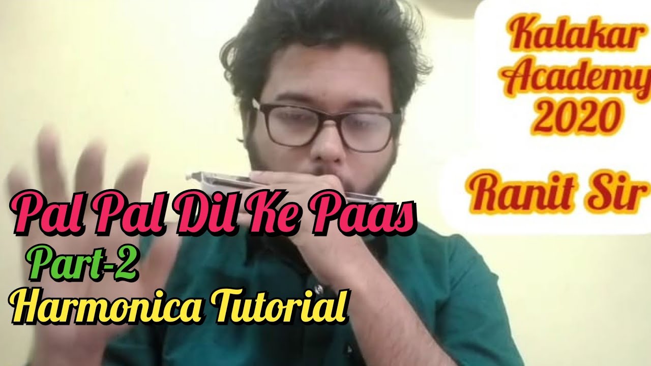 Tutorial |Pal Pal Dil Ke Paas| 9804366668(Whtsap Also)|Part - 2 | Ranit Sir | Kalakar Academy 2020
