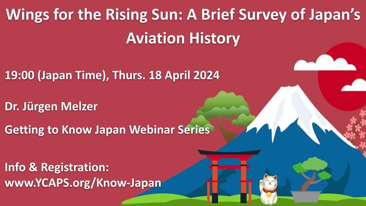 Getting to Know Japan: Wings for the Rising Sun: A Brief Survey of Japan's Aviation History